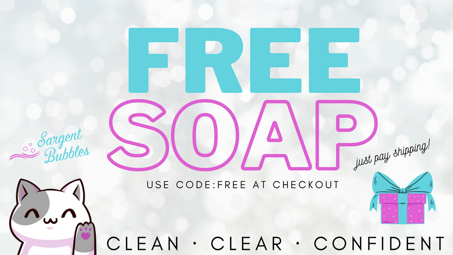 FREE SOAP just pay shipping! 