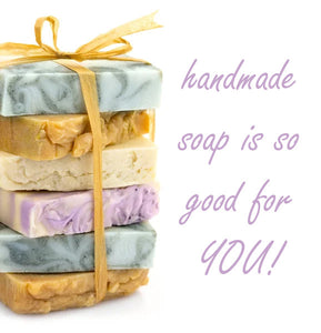 Handmade Soaps: Benefits and Beauty Secrets